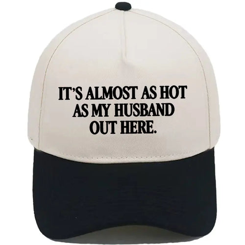 Funny "Almost As Hot As My Husband" Embroidered Hat