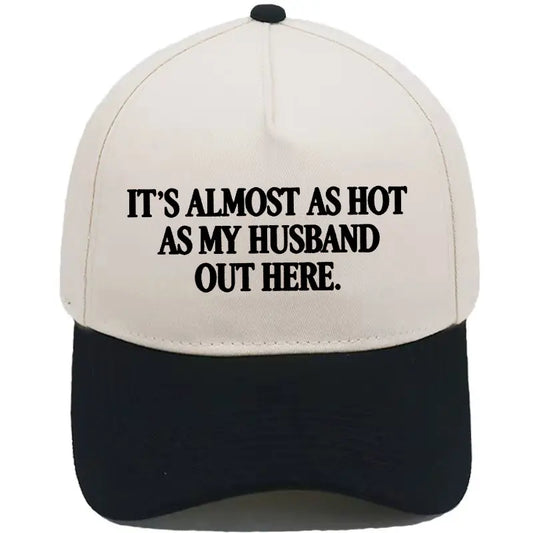 Funny "Almost As Hot As My Husband" Embroidered Hat