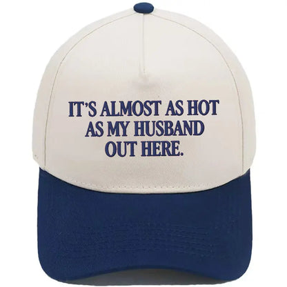 Funny "Almost As Hot As My Husband" Embroidered Hat