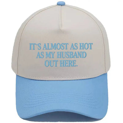 Funny "Almost As Hot As My Husband" Embroidered Hat